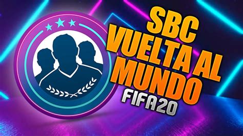 Sbc La Vuelta Al Mundo Sin Lealtad Barato Fifa Youtube