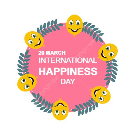 Día Internacional De La Felicidad Diseño Vectorial Con Fondo Rosa Png Sonriente Risa Día Png