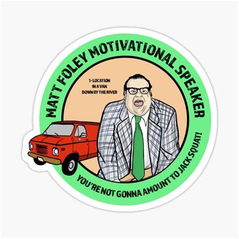 "Chris Farley as Matt Foley Motivational Speaker " Sticker for Sale by ...