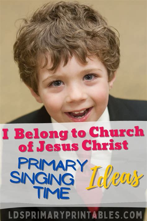 I Belong To The Church Of Jesus Christ Primary Singing Time Ideas In