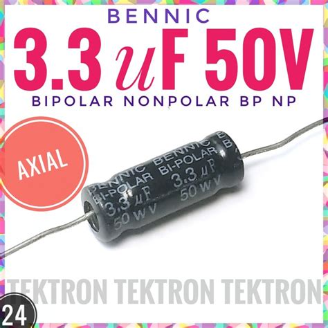 Jual Bennic Uf V Bipolar Nonpolar Bp Np Axial Audio Capacitor