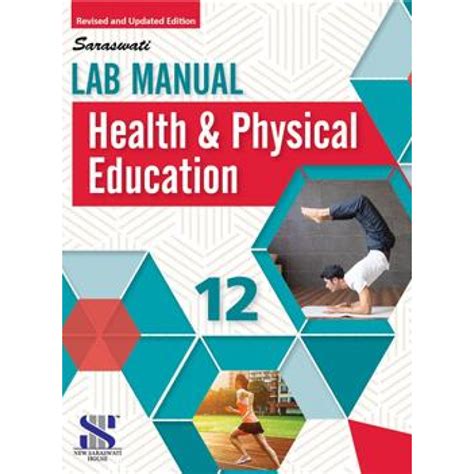 New Saraswati Hardbound Lab Manual Health And Physical Education For Class 12