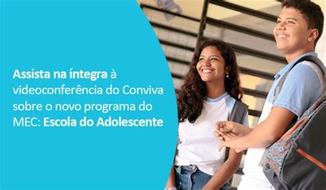 Assista Na Ntegra Videoconfer Ncia Sobre O Programa Escola Do