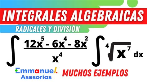 CÁlculo Integral Integrales Algebraicas Con Radicales Y División Algebraica Matemática Youtube