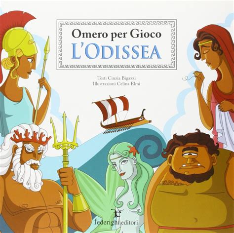 L Odissea Omero Per Gioco Ediz Illustrata Libri Illustrazioni Giochi