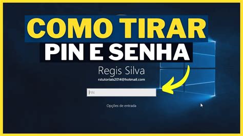 Como Tirar Senha Pin Do Windows Deixe O Sistema Iniciando Mais