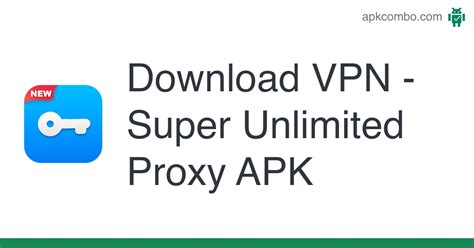 Vpn Super Unlimited Proxy Apk Android App Free Download