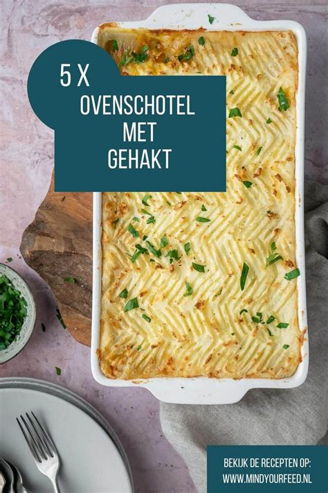 X Ovenschotel Met Gehakt Mind Your Feed