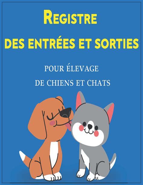 Buy Registre des entrées et sorties pour élevage de chiens et chats