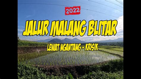 Terbaru Situasi Jalur Malang Blitar Via Ngantang Dan Krisik Part