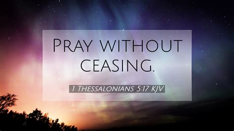 1 Thessalonians 5:17 KJV Desktop Wallpaper - Pray without