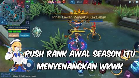 Push Rank Awal Season Itu Menyenangkan Wkwk Youtube