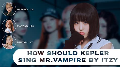 How Should Kep Er Sing Mr Vampire By Itzy Youtube