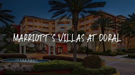 Marriott's Villas At Doral Review - Miami , United States of America ...