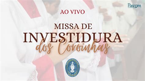 Missa De Investidura Dos Coroinhas Par Quia Nossa Senhora Das Gra As