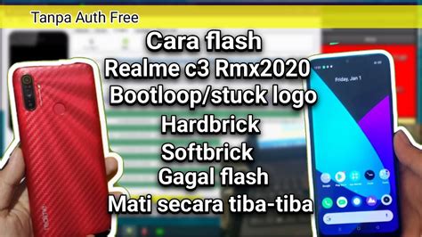 Cara Flash Realme C Rmx Bootloop Hardbrick Softbrick Stuck Logo