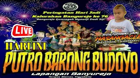 Live Putro Barong Budoyo Di Lapangan Banyurejo Tempel Sleman Danang