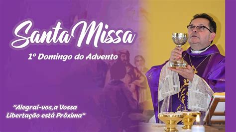 Santa Missa Domingo Do Advento Ao Vivo Youtube