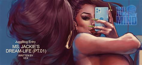 Ms Jackie S Dream Life BLOG POST By Jugganaut Freak Hentai Foundry