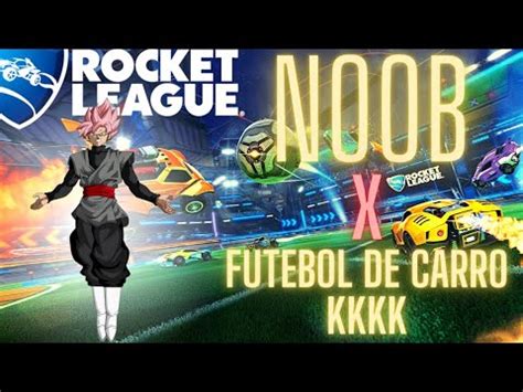 Joguei ROCKET LEAGUE Mesmo Sendo Noob E Ganhei YouTube