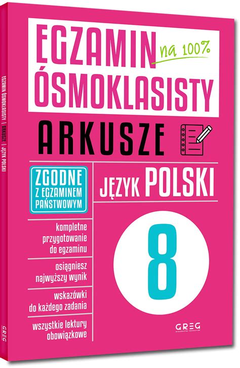 Egzamin Smoklasisty Na Arkusze J Zyk Polski Greg W Ksi Garni