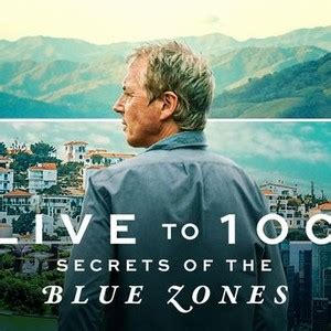 Live To Secrets Of The Blue Zones Rotten Tomatoes