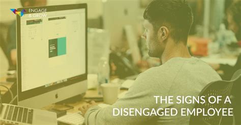 Signs Of A Disengaged Employee And What To Do About Them Engage