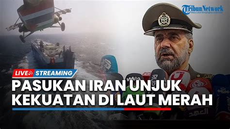 Iran Unjuk Kekuatan Di Laut Merah Kirim Armada Tempur Baru Hingga