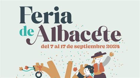 Albacete Ya Tiene Su Cartel De Feria 2024 Septiembre En Vena