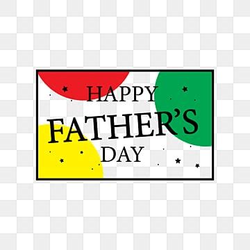 Happy Fathers Day Vector Hd Images Happy Fathers Day Png Background