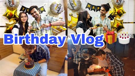 My Birthday Celebration Twinkle Ke Gifts Ankit Azad Vlogs