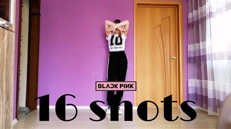 Blackpink 블랙핑크 16 Shots Dance Cover Youtube