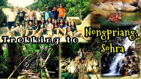 Trekking To Nongpriang Village Sohra Youtube