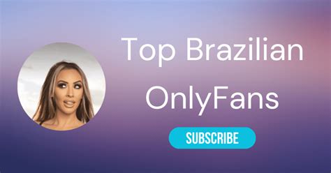 Top Brazilian OnlyFans Hot Brazilian OnlyFans