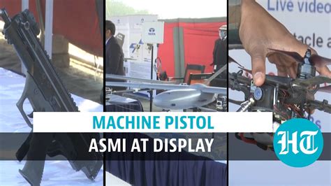 Watch DRDO Displays Indias 1st Indigenously Developed Machine Pistol