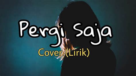 Pergi Saja Geisha Cover By Chintya Gabriela Lirik Youtube