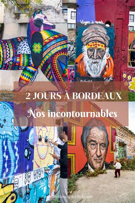 Visiter Bordeaux Pour Un Week End Nos Incontournables Artofit