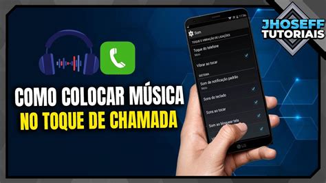 Como Colocar Qualquer M Sica Como Toque De Chamada Do Celular