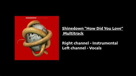 Shinedown How Did You Love Multitrack Youtube