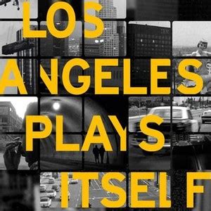 Los Angeles Plays Itself - Rotten Tomatoes