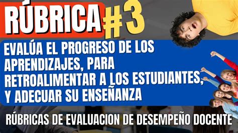 RUBRICA 3 EVALÚA EL PROGRESO DE APRENDIZAJES RETROALIMENTACIÓN Y