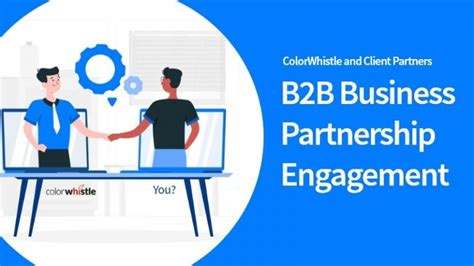 B2b Partnership Engagement Colorwhistle And Client Partners