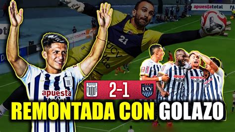 Alianza Lima Remont Con El Mvp Catriel Cabellos Frente A La Ucv Youtube