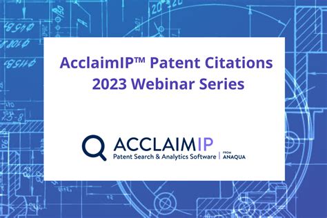 Acclaimip Patent Citations Webinar Series Anaqua Ip Management