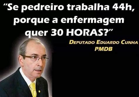 Deputado Eduardo Cunha Compara Um Pedreiro A Enfermeiros Ao Negar Apoio