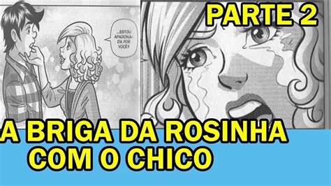 A BRIGA DA ROSINHA O CHICO Parte 2 Chico Bento Moço Ed 13 YouTube