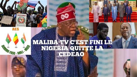 MALIBA TV TRÈS URGENT LE NIGERIA MENACE DE QUITTÉ LA CEDEAO ALASSANE