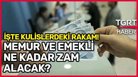 Memur Ve Emekliye Ne Kadar Zam Yap Lacak Ahmet S Zcan Masadaki Rakam