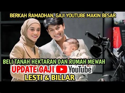 Gaji Youtube Lesti Kejora Dan Rizky Billar Terbarudari Leslar