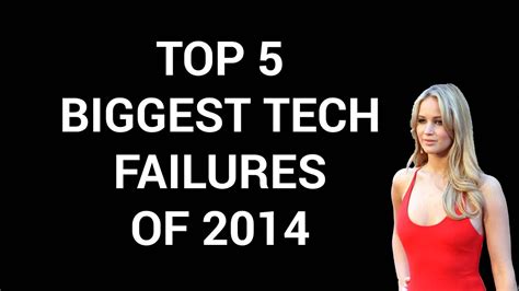 Top 5 Biggest Tech Fails Of 2014 Youtube